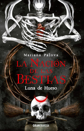 NACIÓN DE LAS BESTIAS. LUNA DE HUESO