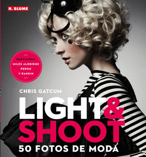 LIGHT & SHOOT. 50 FOTOS DE MODA