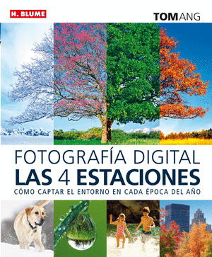 FOTOGRAFÍA DIGITAL: LAS CUATRO ESTACIONES