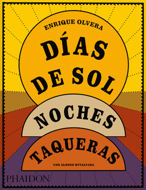 DIAS DE SOL, NOCHES TAQUERAS