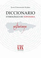 DICCIONARIO ETIMOLOGICO DE TOPONIMIA ASTURIANA (EDICION EN TAPA DURA)