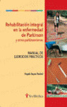 REHABILITACION INTEGRAL EN LA ENFERMEDAD DE PARKINSON Y OTROS PARKINSONISMOS