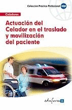 CELADORES: ACTUACION DEL CELADOR EN EL TRASLADO Y MOVILIZACION DEL PACIENTE