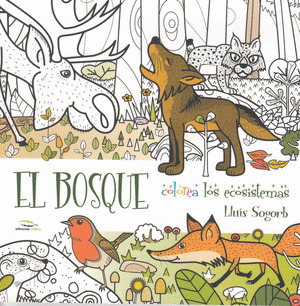 COLOREA LOS ECOSISTEMAS: EL BOSQUE
