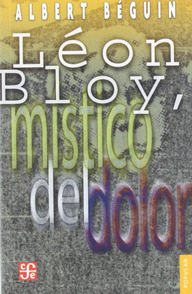 LEON BLOY: MISTICO DOLOR