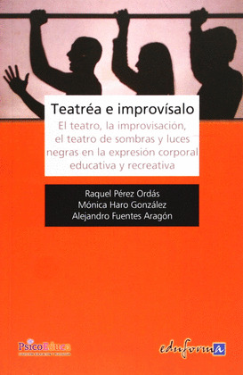 TEATREA E IMPROVISALO EL TEATRO LA IMPROVISACION EL TEATRO