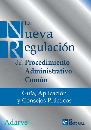 LA NUEVA REGULACION DEL PROCEDIMIENTO ADMINISTRATIVO COMUN