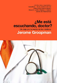 ME ESTA ESCUCHANDO, DOCTOR?