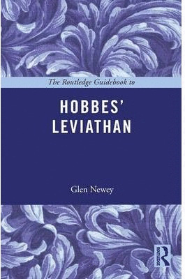 THE ROUTLEDGE GUIDEBOOK TO HOBBES' LEVIATHAN