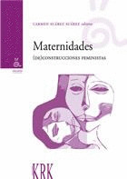 MATERNIDADES. (DE) CONSTRUCCIONES FEMINISTAS