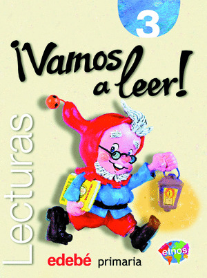 LECTURAS ¡VAMOS A LEER! 3º PRIMARIA. PROYECTO ETNOS