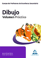 DIBUJO. VOLUMEN PRÁCTICO. CUERPO DE PROFESORES DE ENSEÑANZA SECUNDARIA