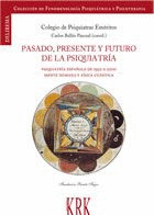 PASADO, PRESENTE Y FUTURO DE LA PSIQUIATRÍA.