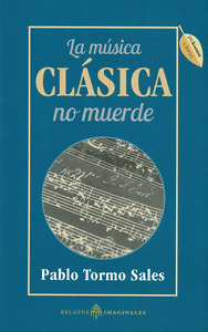 LA MÚSICA CLÁSICA NO MUERDE