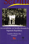 LOS SOCIALISTAS DE SEVILLA EN LA II REPUBLICA