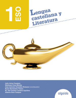 LENGUA CASTELLANA Y LITERATURA 1º ESO. ALUMNO. ALGAIDA +