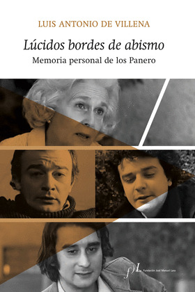 LÚCIDOS BORDES DE ABISMO. MEMORIA PERSONAL DE LOS PANERO