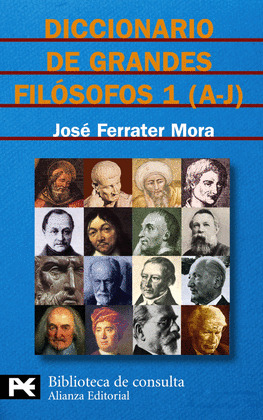 DICCIONARIO DE GRANDES FILOSOFOS, 1: A-J