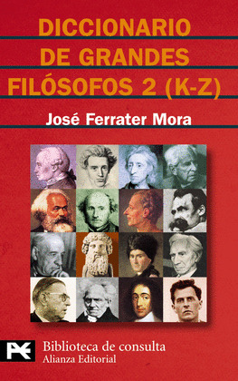 DICCIONARIO DE GRANDES FILOSOFOS, 2: K-Z