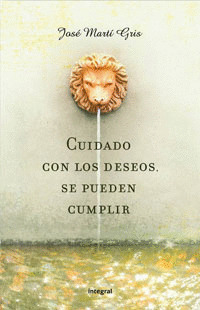 CUIDADO CON LOS DESEOS