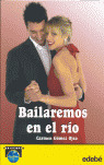 PE115. BAILAREMOS EN EL RIO