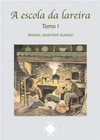 ESCOLA DA LAREIRA, TOMO I.
