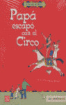 PAPA ESCAPO CON EL CIRCO
