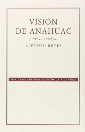 VISION DE AANAHUAC Y OTROS ENSAYOS