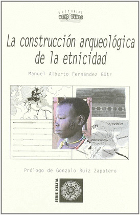 CONSTRUCCIÓN ARQUEOLÓGICA DE LA ETNICIDAD, LA