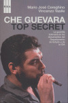 CHE GUEVARA: TOP SECRET