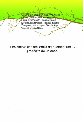 LESIONES A CONSECUENCIA DE QUEMADURAS. A PROPOSITO DE UN CASO.