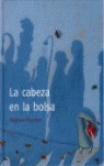 CABEZA EN LA BOLSA