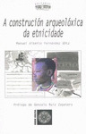 CONSTRUCIÓN ARQUEOLÓXICA DA ETNICIDADE, A