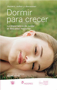 DORMIR PARA CRECER (DORMIR, SOÑAR Y DESCANSAR)