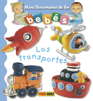 MINI DICCIONARIO DE LOS BEBES, LOS TRANSPORTES