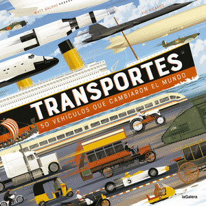 TRANSPORTES: 50 VEHÍCULOS QUE CAMBIARON EL MUNDO