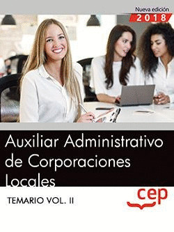 AUXILIAR ADMINISTRATIVO DE CORPORACIONES LOCALES. TEMARIO VOL. II.