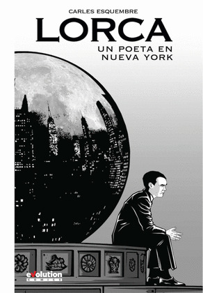 LORCA. UN POETA EN NUEVA YORK (NUEVA EDICION)