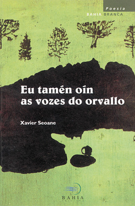 EU TAMEN OIN AS VOZES DO ORVALLO