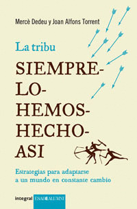 TRIBU SIEMPRE-LO-HEMOS-HECHO-ASI, LA