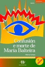 CONFUSION E MORTE DE MARIA BALTEIRA