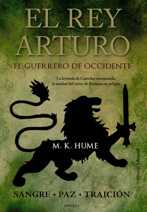 EL REY ARTURO (II). EL GUERRERO DE OCCIDENTE