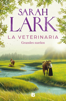 GRANDES SUEÑOS (LA VETERINARIA 1)