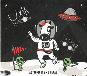 ASTRONAUTA SIDERAL. UXIA LAMBONA E A BANDA MOLONA (CD + DVD)