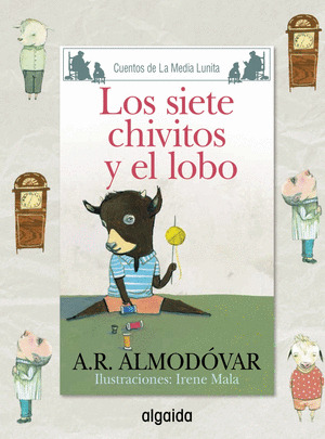 SIETE CHIVITOS Y EL LOBO, LOS