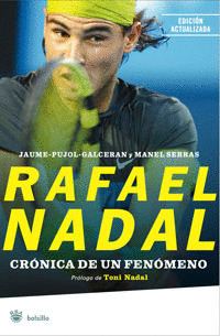 RAFAEL NADAL CRONICA DE UN FENOMENO