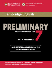 CAMBRIDGE ENGLISH PRELIMINARY 7 WITH ANSWERS