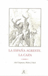 LA ESPAÑA AGRESTE