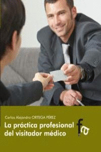 PRÁCTICA PROFESIONAL DEL VISITADOR MÉDICO, LA