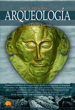 BREVE HISTORIA DE LA... ARQUEOLOGÍA